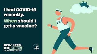 I had COVID-19 recently. When should I get a vaccine? | 12.20.24 | Risk Less. Do More.