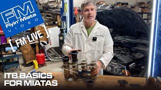 ITB Basics for Miatas (FM Live)