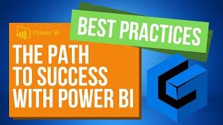 The Path to Success with Power BI: Best Practices