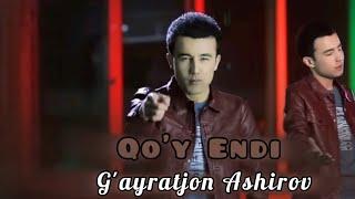 G'ayratjon Ashirov - Qo'y Endi