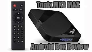 Tanix TX3 MAX ANDROID TV BOX  REVIEW