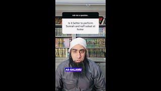 is it better to perform sunnah at home?
