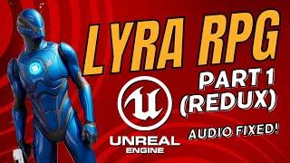 Unreal Engine 5 - Lyra RPG Tutorial Part 1: Setting Up and Creating a New Map (Improved Audio)