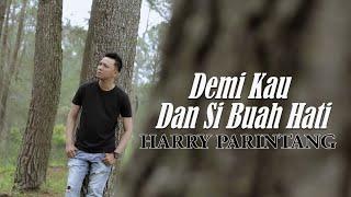 DEMI KAU DAN SI BUAH HATI PANCE PONDAAG - COVER BY: HARRY PARINTANG