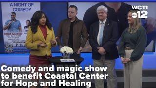 In your community: Comedy and magic show to benefit Coastal Center for Hope and Healing