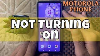 How to Fix If Your Motorola Phone is Not Turning On