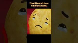 I'm different from other potatoes.#shorts