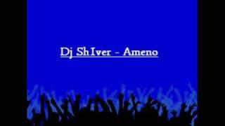 Dj Sh1ver - Ameno