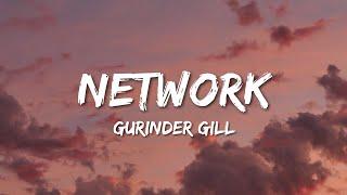 Gurinder Gill - Network (Lyrics)