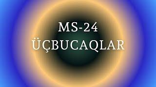 MS-24 Üçbucaqlar