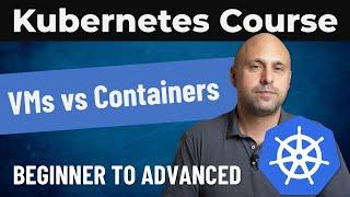 Kubernetes Essentials Course: VMs vs Containers | Solving Deployment Challenges