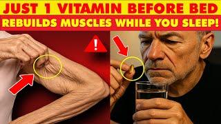 Over 60? Take This Before Bed or Watch Your Muscles Fade | Senior Health Tips