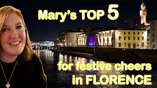 Mary's TOP 5 for festive cheers in FLORENCE