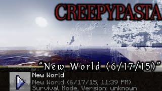 MINECRAFT CREEPYPASTA: "New World"