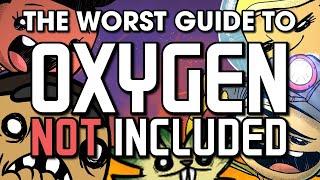 The Worst Guide To Oxygen Not Included