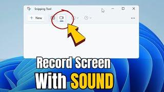 Windows 11: Record Screen with Sound Using Windows SNIPPING TOOL