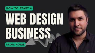 How To Start A Web Design Business (From Home)