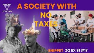 Could Society Function Without Taxes ZQEX S1 EP17 Snippet