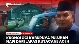 Kronologi Kaburnya Puluhan Napi dari Lapas Kutacane, Aceh