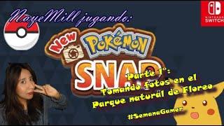 NayeMill jugando: NEW POKÉMON SNAP #SemanaGamer 