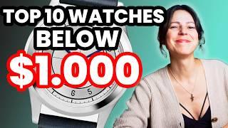 Got a $1.000 budget? Buy THESE WATCHES!