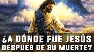 Where did Jesus go after he died ?, The Docmentalist, Secrets of the Bible, God, Gospel