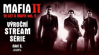 Mafia II | 10 let s Mafií (výroční stream série – část 2. / alias znovu a lépe)