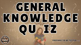 A to Z General Knowledge Quiz 156th Edition - Test Your Trivia Skills Today!