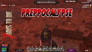 PREPPOCALYPSE | 7 Days to Die 1.0 | 9 | Pass N Gas at Horde Night