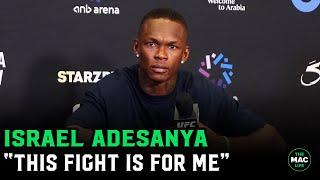 Israel Adesanya: “Just because there isn’t a belt, doesn’t mean this isn’t important”