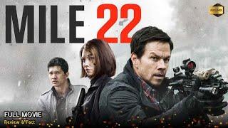 Mile 22 Full Movie In English | New Hollywood Movie | Review & Facts