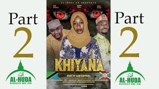 KHIYANA Namba 2 New Movie/Burundi Al huda Presents