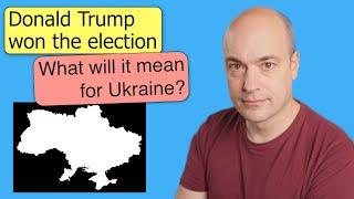 What will Trump's victory mean for Ukraine?