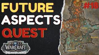 Future Aspects | [QUEST] | [Zaralek Cavern] | WoW Dragonflight | ID: 74334