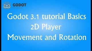 Godot 3.1 tutorial Basics- 2D Player - Movement and Rotation