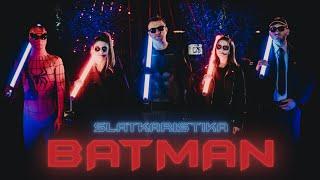 Slatkaristika - Batman  [Official Video]