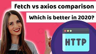 Fetch vs Axios - 2020 comparison