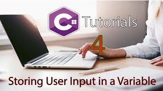 C# Tutorial 4   Storing User Input in a Variablek