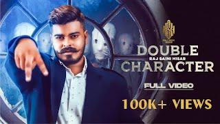 Double Character | Raj Saini Hisar (Official Full Video) | New Punjabi Song 2020|Latest Punjabi Song