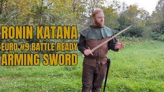 Ronin Katana #9 Euro Arming Sword - Review & Testing