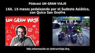 Podcast #166:  15 meses pedaleando por el Sudeste Asiático, con Quico San Onofre