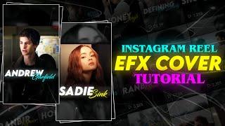 Instagram EFX Cover Tutorial (+Preset) ||Reels Cover Tutorial ||