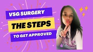 HOW TO GET APPROVED FOR VSG SURGERY