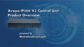 Avaya IP Office - IP500 V2 Control Unit Product Overview