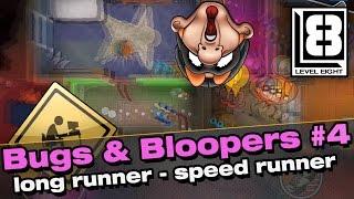 Bugs and Bloopers #4 - Long Runner/Speed Runner