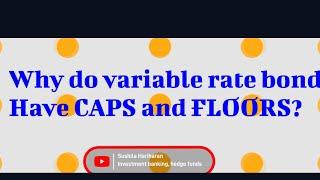 cAPS and FLOORs in Floating rate bonds