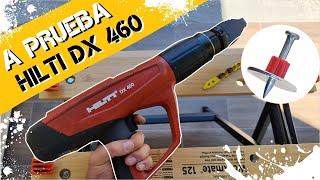 SUPER POTENTE !! Poniendo a prueba la HILTI DX 460 (REVIEW)