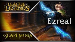 Гайд Эзреаль LoL - Guide Ezreal League of Legends - ЛоЛ Гайд Ezreal