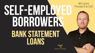 Self Employed?  We Got You! BANK STATEMENT LOANS!