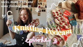 Lisa's Knit Club Podcast | a lot of socks, WIPs and messy projects  - episode 3